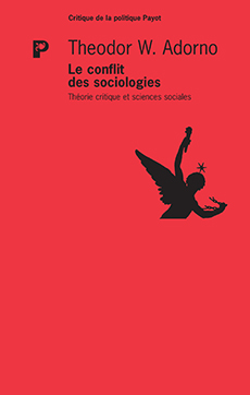 Le conflit des sociologies. Théorie critique et sciences sociales