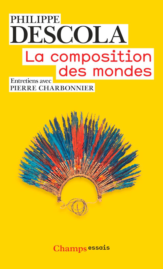 La composition des mondes. Entretiens avec Pierre Charbonnier